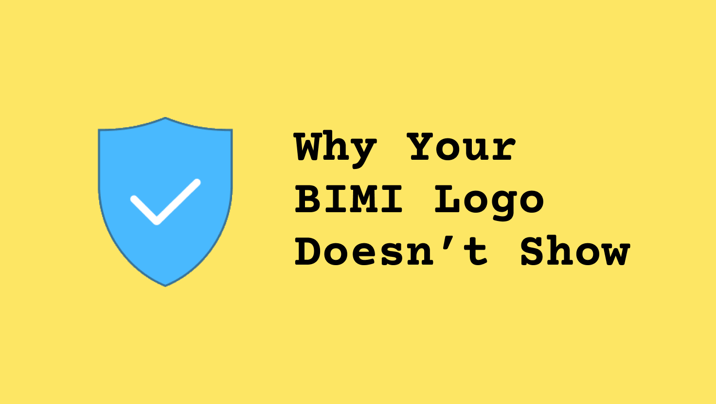 Why Your BIMI Logo Sometimes Doesn't Show